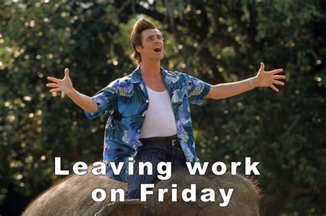 Pin By Emily Edwards On Humor Leaving Work On Friday Leaving Work Humor