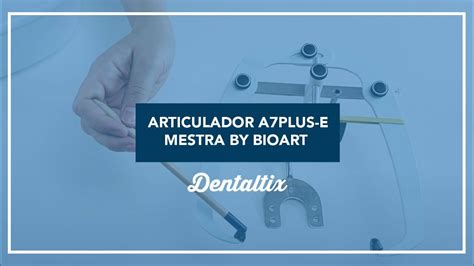 Articulador A Plus E Y Comparativa De Arco Facial Est Ndar Y Elite