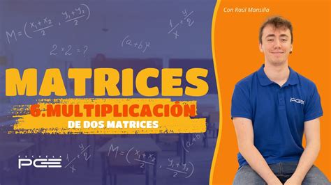 Cap 4 Curso De Matrices Producto De Dos Matrices Y Sus Propiedades Youtube