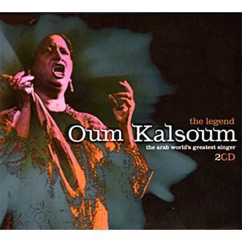 Legend The Arab World S Greatest Singer Oum Kalthoum CD Album