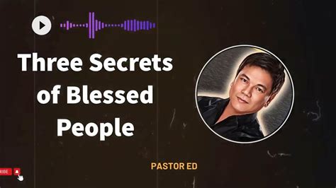 Pastor Ed Lapiz Latest Preaching 2023 Three Secrets Of Blessed