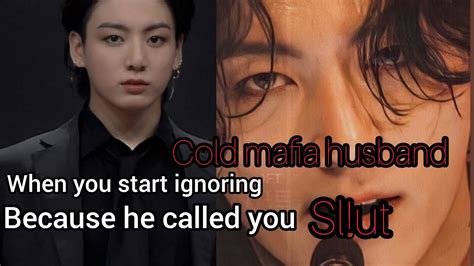 Jungkook Ff Ll You Ignore Your Cold Mafia Husband After He Called You