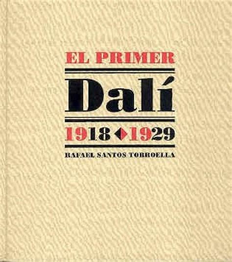 El primer Dalí 1918 1929 von Rafael Santos Torroella als Taschenbuch