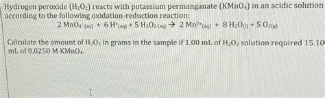 Solved Hydrogen Peroxide H O Reacts With Potassium Chegg