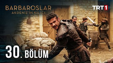 Barbaroslar Akdeniz in Kılıcı 30 Bölüm YouTube