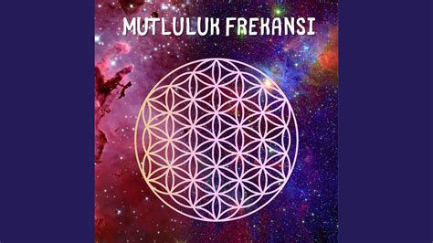 Mutluluk Frekansı Mucizevi Frekanslar YouTube