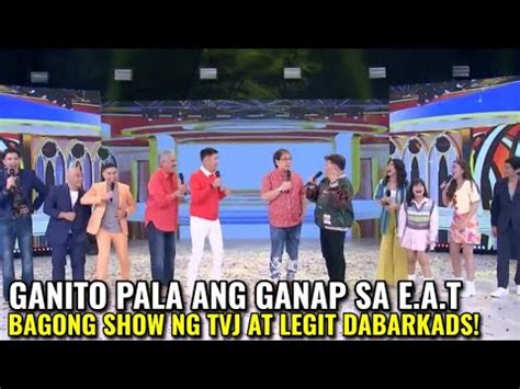 GANITO PALA ANG GANAP SA E A T BAGONG SHOW NG TVJ AT LEGIT DABARKADS