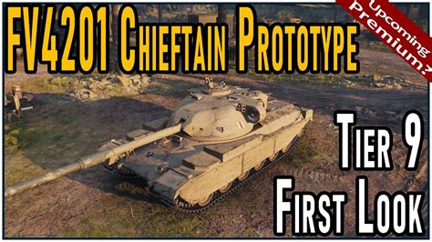 FV4201 Chieftain Prototype First Look Upcoming T9 Premium World