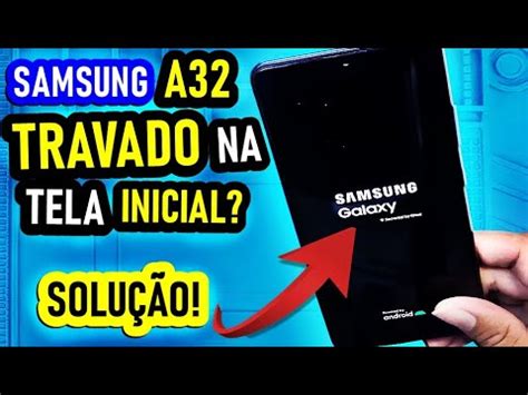 Celular SAMSUNG A32 TRAVADO Na TELA INICIAL SAMSUNG GALAXY COMO