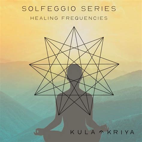 Solfeggio Healing Frequencies Playlist By Kula Kriya Spotify