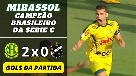 Mirassol 2 x 0 ABC Final Gols da Partida Brasileirão Série C