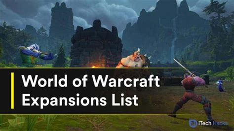 List of all World of Warcraft Expansions (WoW Expansion List)