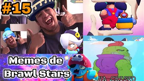 Los Mejores Memes De Brawl Stars 15 Si Sonríes Pierdes Youtube