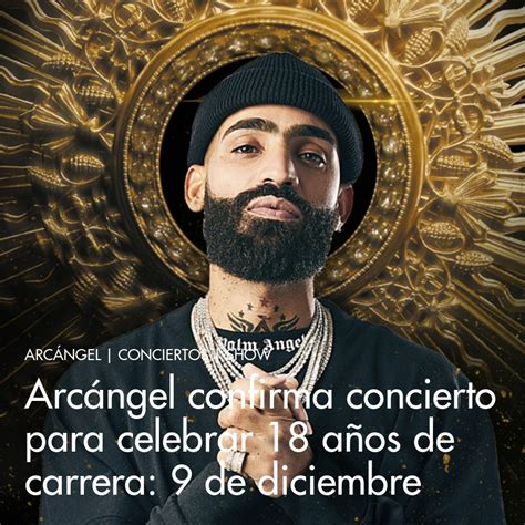 Arcángel Confirma Concierto Para Celebrar 18 Años De Carrera 9 De Diciembre