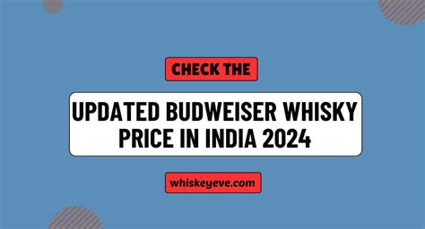 December Budweiser Whisky Price In India Updated List