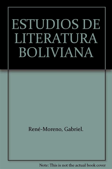 Estudios De Literatura Boliviana Gabriel Ren Moreno Amazon Books