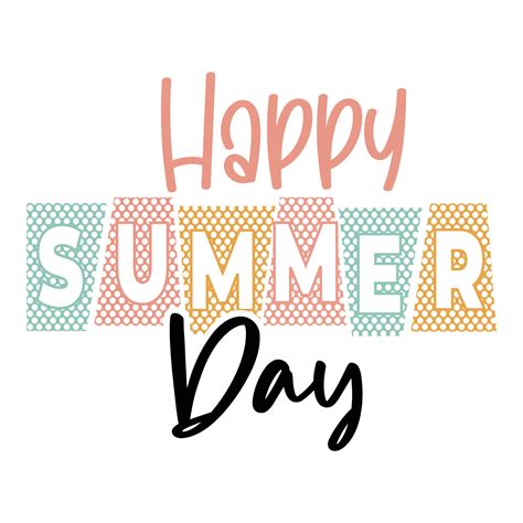 New Summer Quotes Happy Summer Day Colorful Typography Tshirt Design