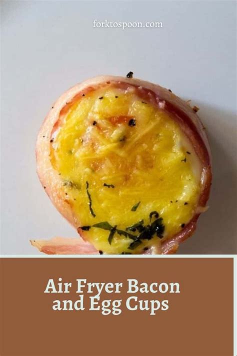 Air Fryer Bacon And Egg Cups Fork To Spoon