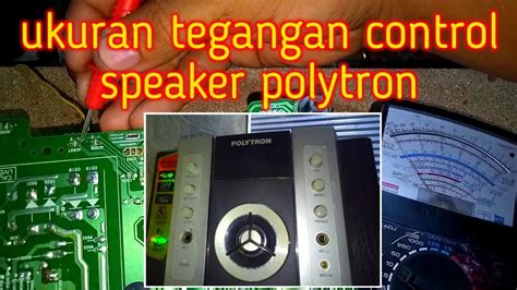 Tegangan Tone Control Speaker Aktif Polytron Youtube