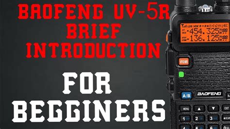 Baofeng UV 5R Brief Introduction And Tutorial For Begginers YouTube