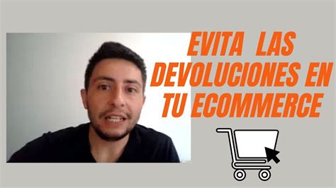 Como Evitar Las Devoluciones En Tu Tienda Ecommerce Con Pago