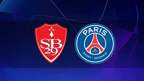 Uefa Yonlar L G Brest Psg Ma Ne Zaman Saat Ka Ta Hangi