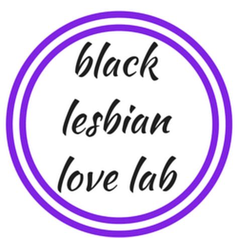 Black Lesbian Love Lab YouTube