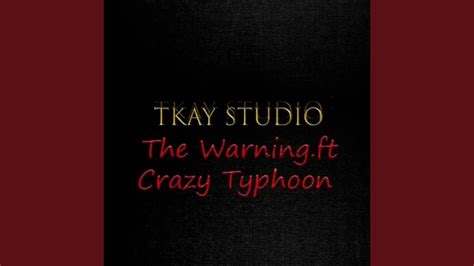 The Warning Feat Crazy Typhoon YouTube