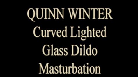 Quinn Winter Tries Lighted Glass Dildo Amateur Adventures Clips Sale