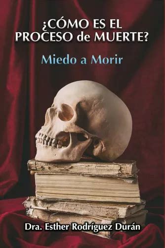 Livro Como É O Processo De Morte Medo De Morrer edição E