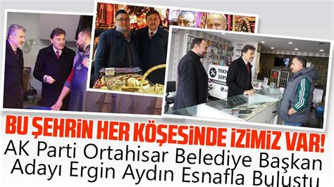 AK Parti Ortahisar Belediye Başkan Adayı Ergin Aydın Esnafla Buluştu