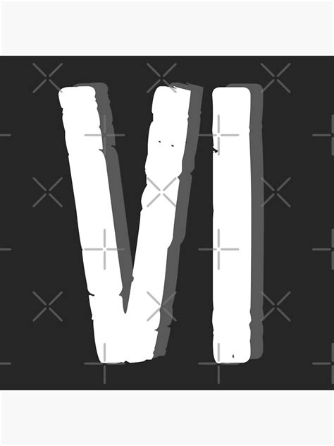 Roman Numeral Vi Poster For Sale By Rayner Redbubble