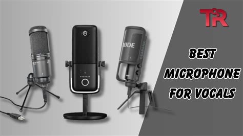 Best Microphones For Vocals Tech Reath