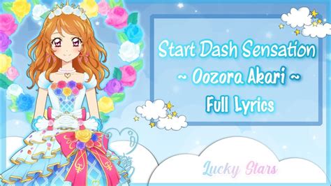 Full Lyricsstart Dash Sensation Oozora Akari Aikatsu Youtube