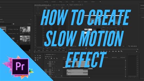 How To Create A Slow Motion Effect Using Adobe Premier Pro CC YouTube