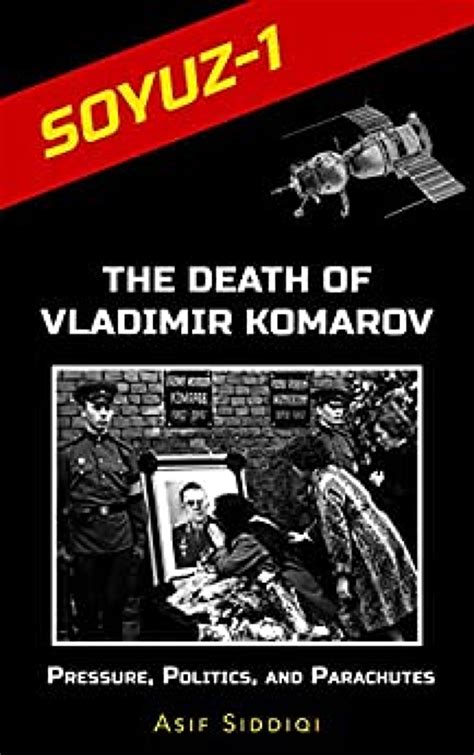 Soyuz 1: The Death of Vladimir Komarov by Asif Siddiqi | BookLife