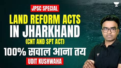 Land Reform Acts In Jharkhand CNT And SPT Act JPSC 2023 Udit