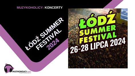 D Summer Festival Znamy Kolejnych Artyst W Muzykoholicy