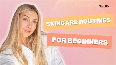 How To Build A Skincare Routine For Beginners Stacific