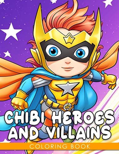 Chibi Heroes And Villains Coloring Book Superheroes And Supervillains