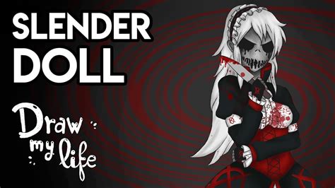 Slenderdoll Nightmare Ally Creepypasta Draw My Life Youtube