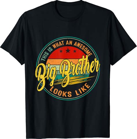Hot Trending T Shirt With Retro Vintage Awesome Big Brother Looks Like Fathers Day Boy Walmart