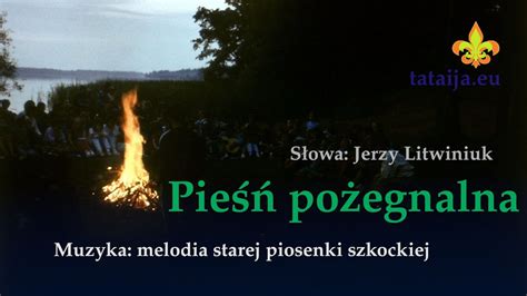 Pieśń pożegnalna piosenka harcerska scout song YouTube