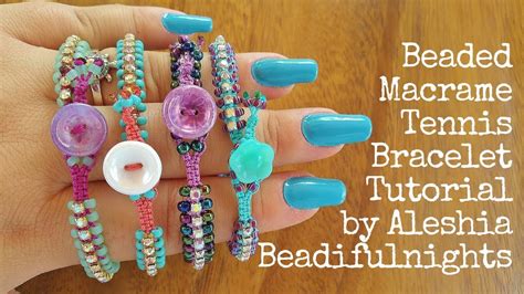 Beaded Macrame Tennis Bracelet Tutorial Youtube