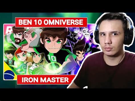 REACT Rap do Ben 10 Omniverse NÃO HAVIA MAIS O BEN IRON MASTER