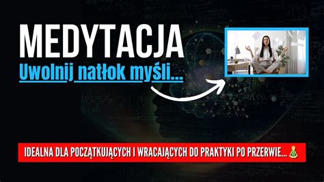 Wycisz Umys Medytacja Idealna Dla Pocz Tkuj Cych Youtube