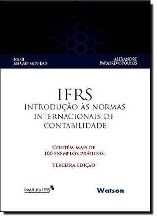 Ifrs Introdu O S Normas Internacionais De Contabilidade Contem Mais