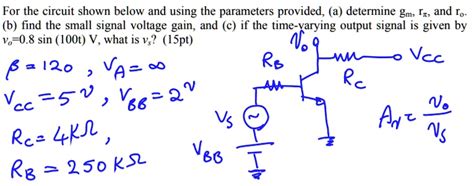 Solved For The Circuit Shown Below And Using The Parameters Provided A Determine Gm Rds