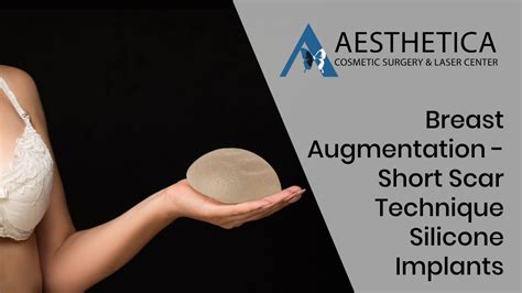 Breast Augmentation Short Scar Technique Silicone Breast Implants