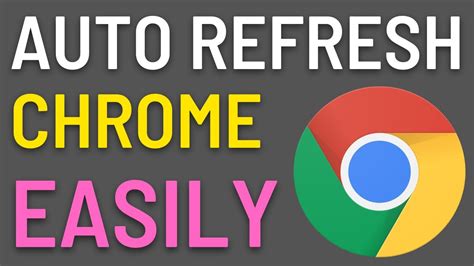 Google Chrome How To Auto Refresh Chrome Tab Auto Refresh Chrome